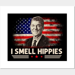 I Smell Hippies Ronald Reagan President Posters and Art